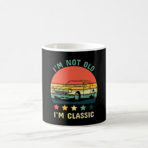 I'm not old I m classic Coffee Mug