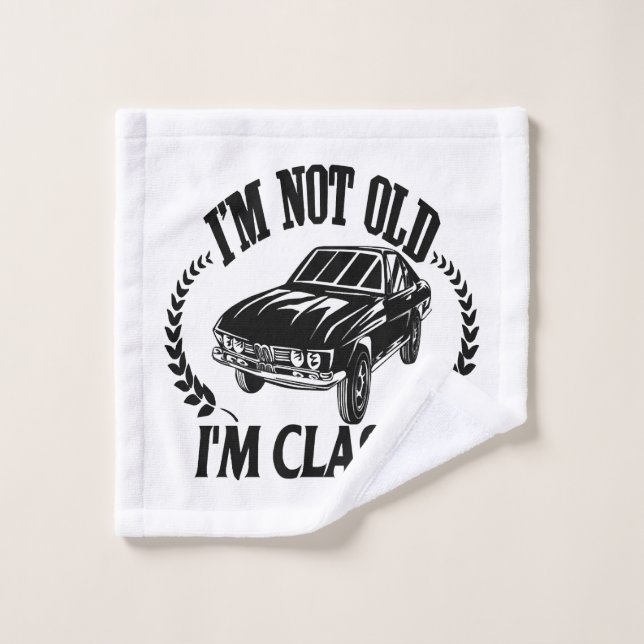 I'm Not Old I m Classic funny car Wash Cloth (Wash Cloth)