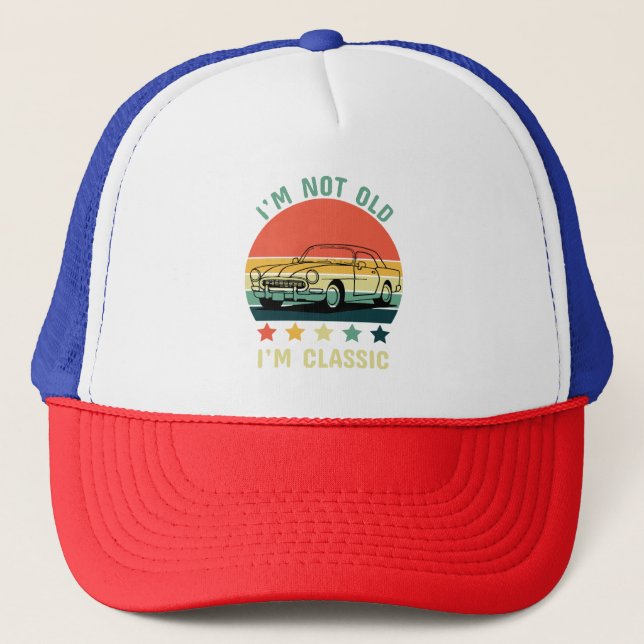 I'm not old I m classic Trucker Hat (Front)
