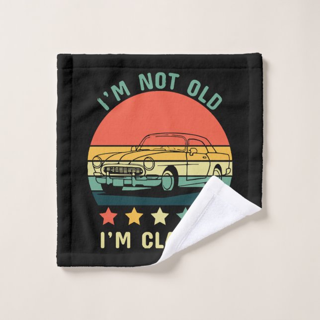 I'm not old I m classic Wash Cloth (Wash Cloth)