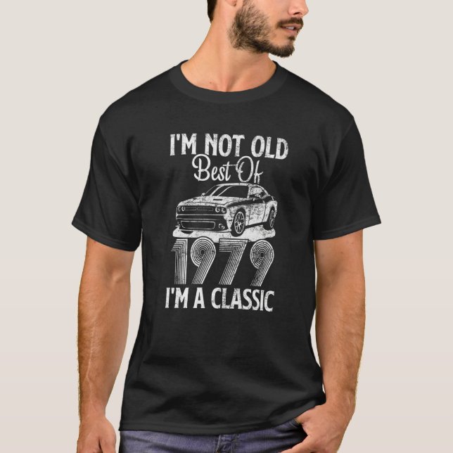 I'm Not Old I'm A Best Of 1979 Classic Funny Car G T-Shirt (Front)