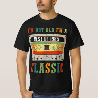 I'm Not Old I'm A Classic 1985 , 1985 Birthday Vin T-Shirt