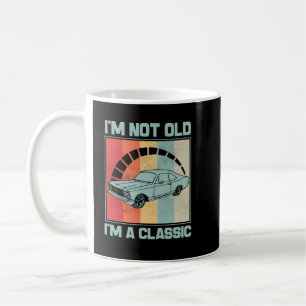 I'm Not Old I'm A Classic - VAUXHALL CAVALIER MK I Coffee Mug