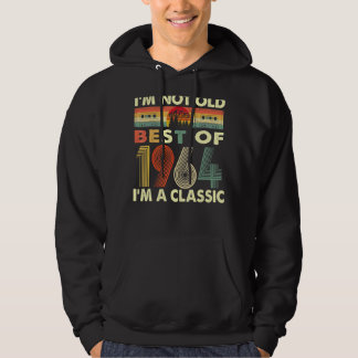 I'm Not Old I'm A Classic Vintage 1964 58th Birthd Hoodie