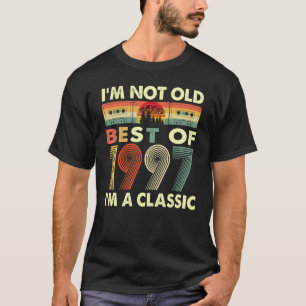 I'm Not Old I'm A Classic Vintage 1997 25th Birthd T-Shirt
