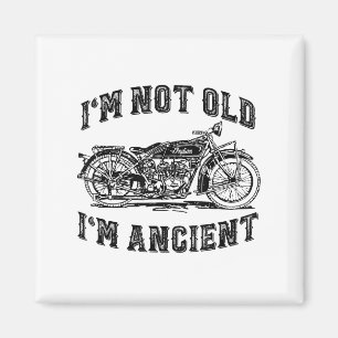 Im Not Old Im Ancient Funny Old Age Saying Vintage Magnet