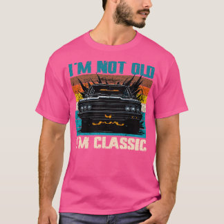Im Not Old Im Classic (20) T-Shirt