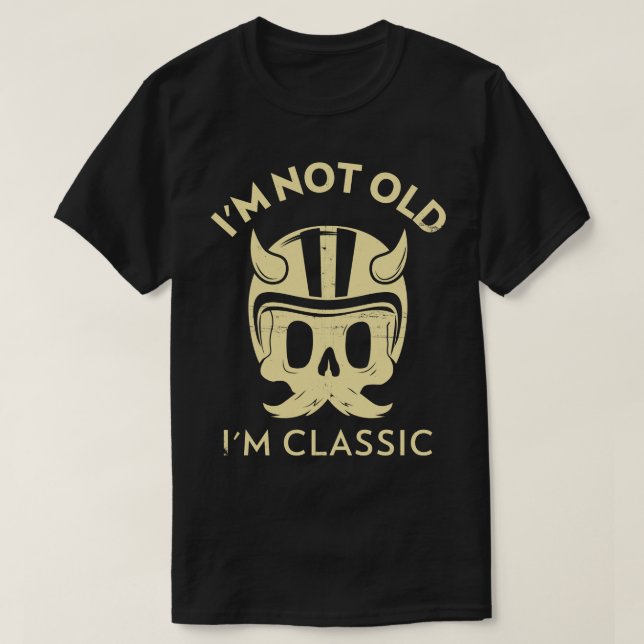 Im Not Old Im Classic 3 T-Shirt (Design Front)