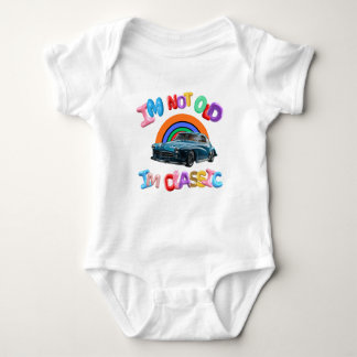 Im not old Im classic Baby Bodysuit