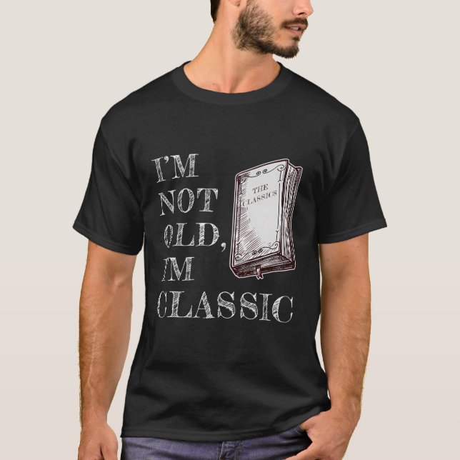 I'M Not Old I'M Classic - Book Lovers Readers Lite T-Shirt (Front)
