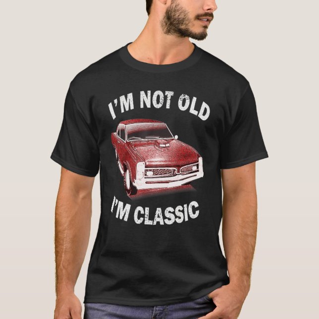 I'm Not Old I'm Classic  Car Graphic Usa Mens & Wo T-Shirt (Front)