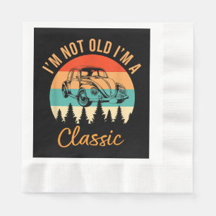 I'm Not Old I'm Classic Car Retro Vintage Funny Ca Napkin