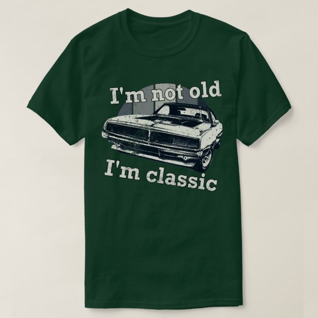 Im Not Old Im Classic Car T-Shirt (Design Front)