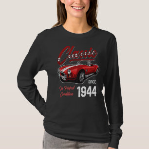 I'm Not Old I'm Classic Car Vintage Born In 1944   T-Shirt