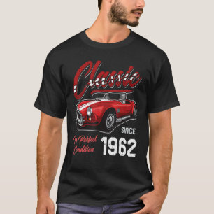 I'm Not Old I'm Classic Car Vintage Born In 1962 T-Shirt