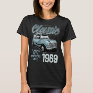 I'm Not Old I'm Classic Car Vintage Born In 1969 T-Shirt