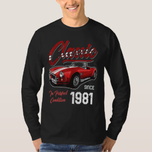 I'm Not Old I'm Classic Car Vintage Born In 1981 T-Shirt