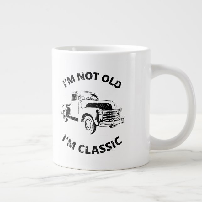  I'm Not Old I'm Classic   Coffee Mug (Right)