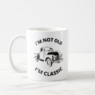  I'm Not Old I'm Classic   Coffee Mug