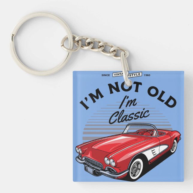 I'm not Old I'm Classic! Corvette 1961 Key Ring (Front)