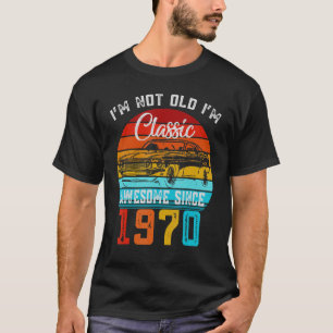 I'm Not Old I'm Classic Funny Car Vintage Awesome  T-Shirt