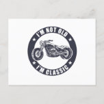 I'm Not Old I'm Classic Funny Motorcycle Birthday Postcard<br><div class="desc">I'm Not Old I'm Classic design Great Motorbike,  Biking & Biker Birthday Gift for mum,  dad,  men,  women,  Grandad who loves Retro Motorcycles with 80s 70s style. Vintage father's day & Christmas present.</div>