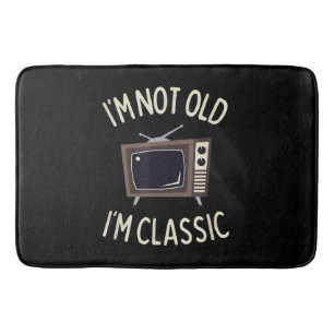 I'm Not Old I'm Classic Funny old TV Graphic Bath Mat