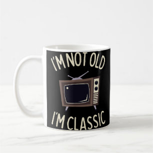 I'm Not Old I'm Classic Funny old TV Graphic Coffee Mug