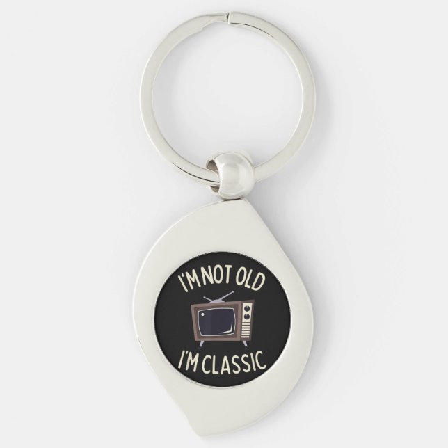 I'm Not Old I'm Classic Funny old TV Graphic Key Ring (Front)