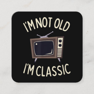 I'm Not Old I'm Classic Funny old TV Graphic Square Business Card