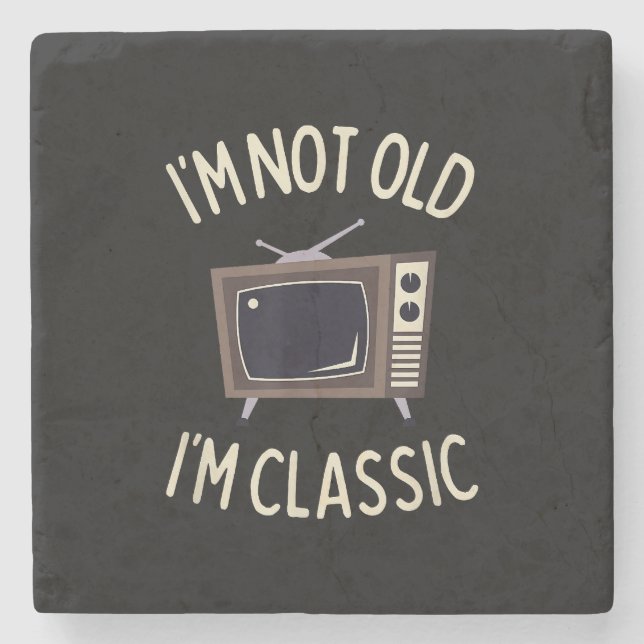 I'm Not Old I'm Classic Funny old TV Graphic  Stone Coaster (Front)