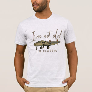 I'm Not Old Im Classic Funny Warbird Aviator Pilot T-Shirt