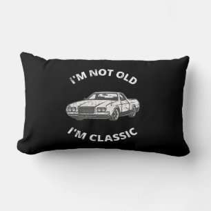I'm Not Old I'm Classic Lumbar Cushion