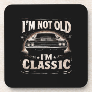 I'm Not Old I'm Classic Retro Vintage Funny Car Qu Coaster