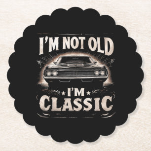 I'm Not Old I'm Classic Retro Vintage Funny Car Qu Paper Coaster