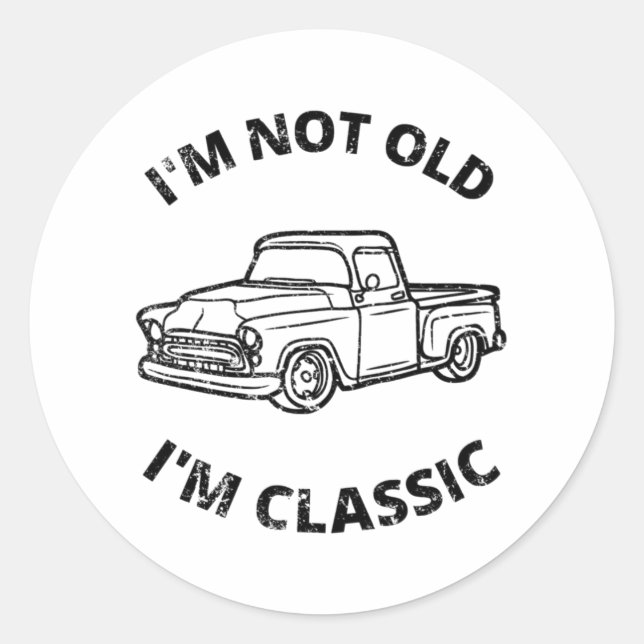  I'm Not Old I'm Classic Round Sticker (Front)