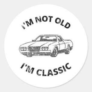 I'm Not Old I'm Classic Round Sticker