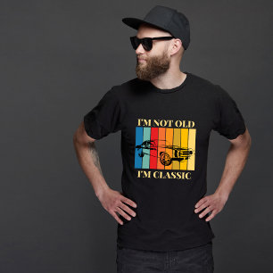 I'm not old, I'm classic T-Shirt
