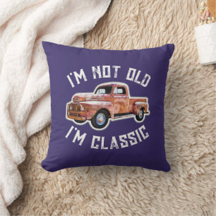 I'm Not Old I'm Classic Truck Graphic Cushion