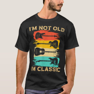 I'm Not Old I'm Classic Vintage Guitar for Dad Gra T-Shirt