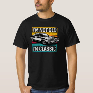 I'm Not Old I'm Classic Vintage Muscle Car T-Shirt