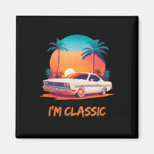 Im Not Old Im Clic ,funny Car Graphic, Vintage Sty Magnet