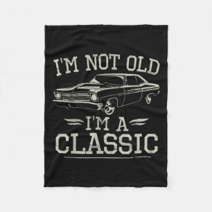 Im Not Old Im Clic Funny Car Vintage Graphic Men W Fleece Blanket