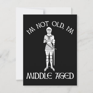 I'm Not Old - I'm Middle Aged Postcard