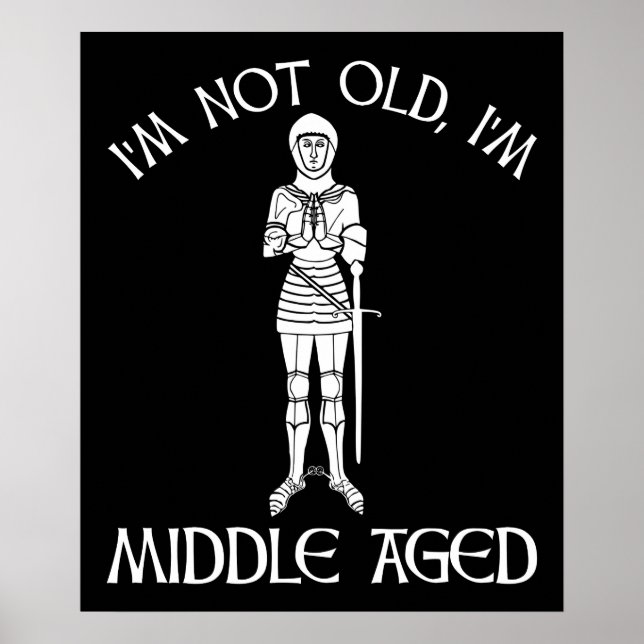 I'm Not Old - I'm Middle Aged Poster (Front)