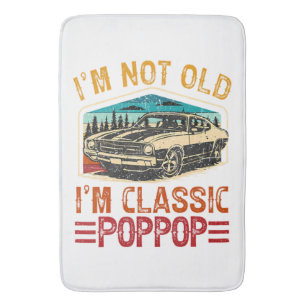I'M Not Old I'M Poppop Grandpa Bath Mat