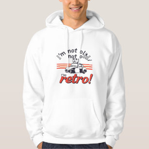 I'm not old,  I'm Retro  Hoodie