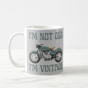 I'M NOT OLD, I'M VINTAGE funny birthday Coffee Mug
