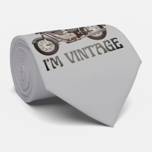 I'M NOT OLD, I'M VINTAGE funny birthday Tie