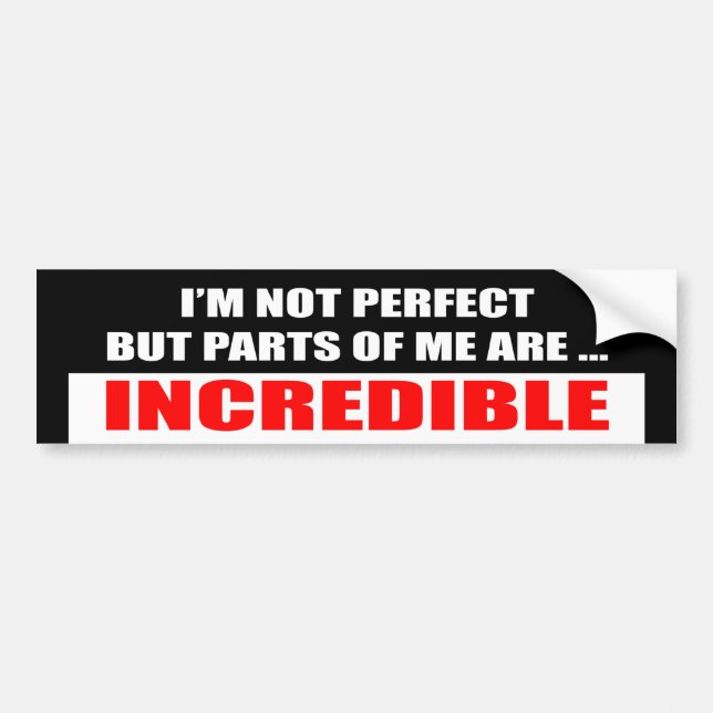 I'm Not Perfect Bumper Sticker (Front)